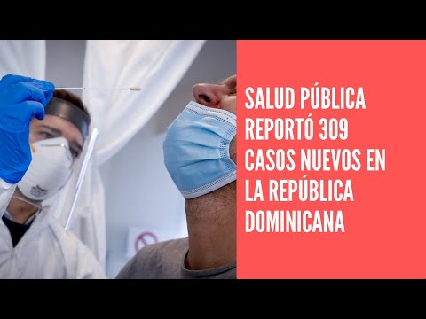 Salud Pública reportó 309 casos nuevos en el boletín 541 de la República Dominicana