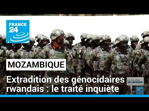 Extradition des génocidaires rwandais : le traité avec le Mozambique inquiète • FRANCE 24