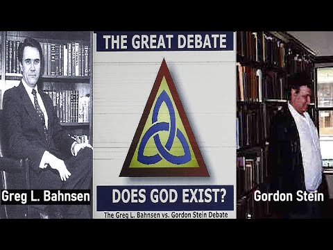 Does God Exist? Greg L. Bahnsen vs. Gordon Stein Debate