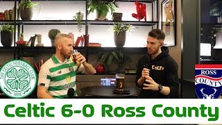 Celtic 6-0 Ross County | Post-Match Pint