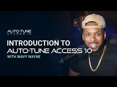 Auto Tune Access 10 | Tutorial with Wavy Wayne