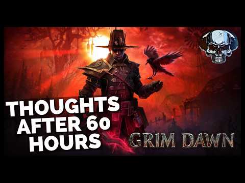 Grim Dawn - Thoughts After My First 60 Hours