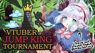 i have not played these games before 【vtuber jump king tournament】