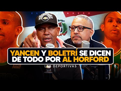 Yancen y Boletrí se dicen de TODO por al Horford - Boletrí anda con su tabla (Las Deportivas)