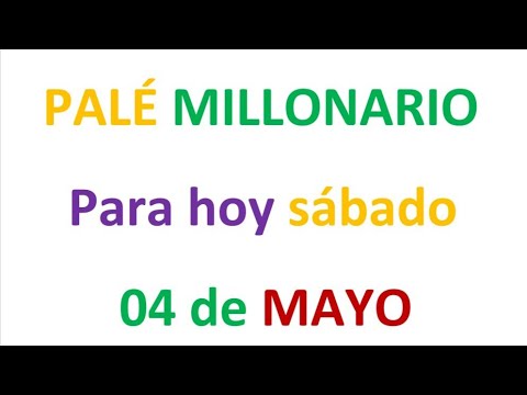 PALÉ MILLONARIO PARA HOY Sábado 04 de MAYO, EL CAMPEÓN DE LOS NÚMEROS