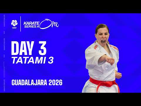 LIVE 🔴 Karate One Series A Guadalajara 2026 | Day 3 - Tatami 3
