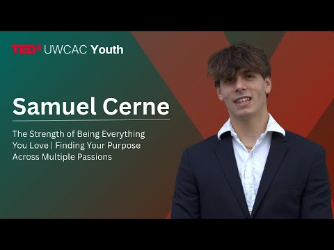 The Strength of Being Everything You Love | Samuel Cerne | TEDxUWCAC Youth