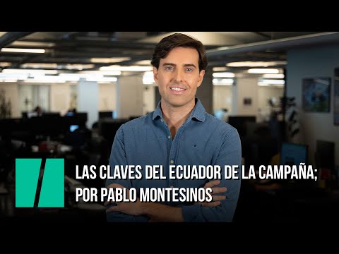 Las claves del ecuador de la campaña; por Pablo Montesinos