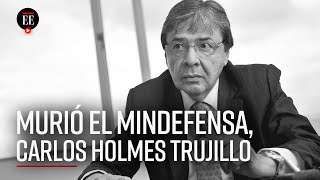 Murió el Ministro de Defensa, Carlos Holmes Trujillo, víctima de coronavirus - El Espectador
