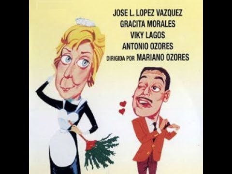 Chica para todo, (1963) con Gracita Morales y López Vázquez