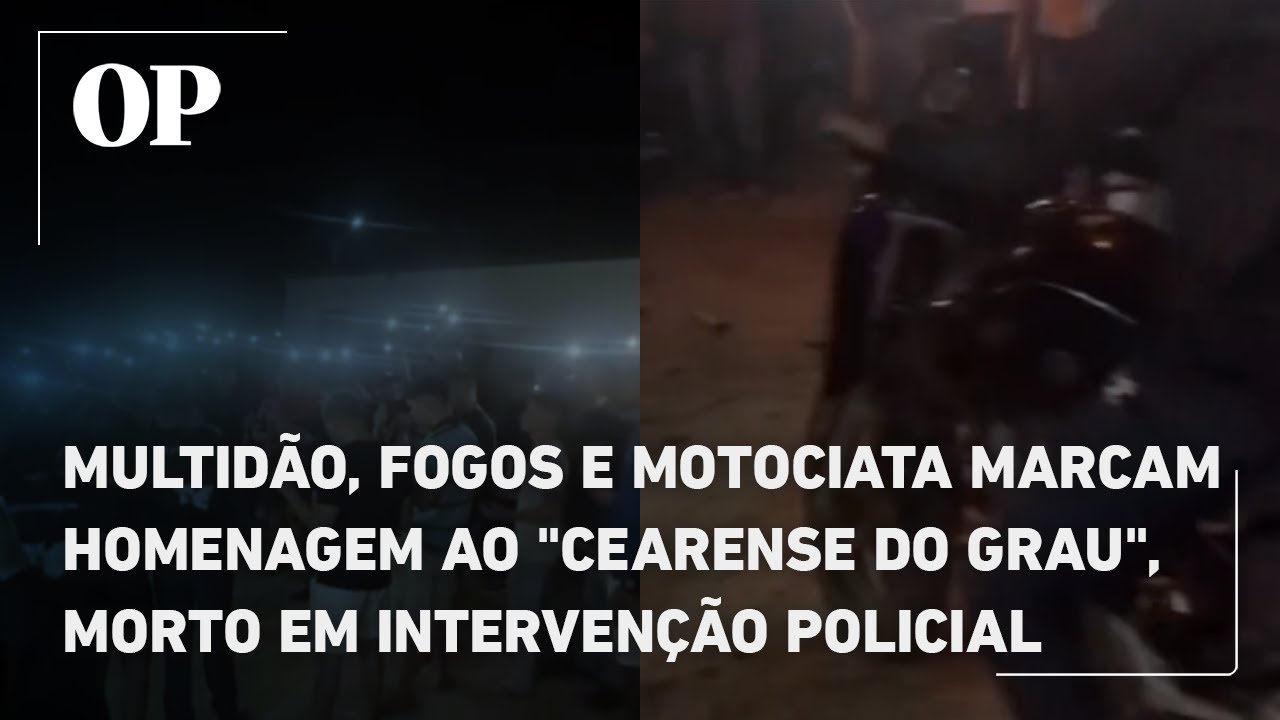 Multidão fogos e motociata marcam homenagem ao Cearense do Grau morto em intervenção policial TV Online Multidão fogos e motociata marcam homenagem ao Cearense do Grau morto em intervenção policial