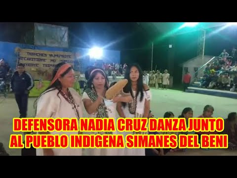 DEFENSORA NADIA CRUZ FUE NOMBRADA MADRE DE LOS SIMANE PUEBLO INDIGENA DEL BENI..
