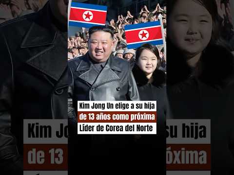 🇰🇵 Kim Jong Un ya eligió a su hija 🙋🏻‍♀️🔍 Kim Ju Ae, como sucesora
