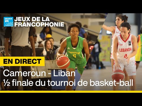 DIRECT : Cameroun - Liban, demi-finale du tournoi de basket-ball des Jeux de la Francophonie