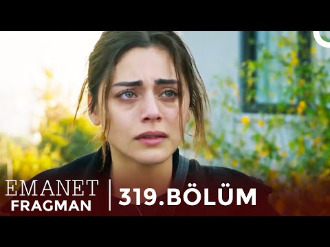 Emanet 319. Bölüm Fragmanı | Her Şey Senin Hayatın İçindi