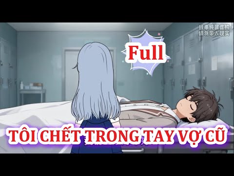 Full | Phim : “Tôi Chết Trong Tay Vợ Cũ”