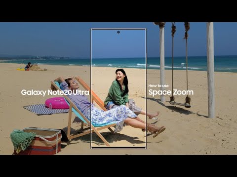 Galaxy Note20 Ultra: How to use Space Zoom | Samsung