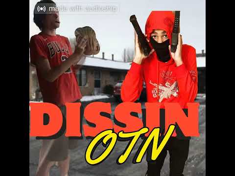 Fontae200 - Dissin OTN Ft. LilTmoe