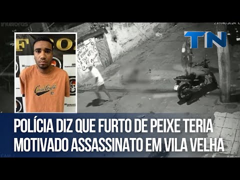 Polícia diz que furto de peixe teria motivado assassinato em Vila Velha