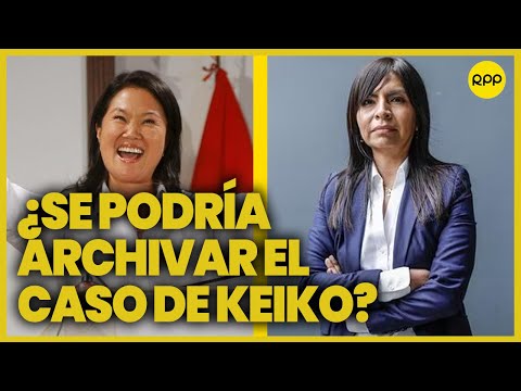 Perú: “En algún momento el caso de Keiko Fujimori por lavado de activos se va a archivar”