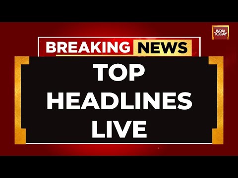 INDIA TODAY LIVE: Top Headline Of The Day LIVE | Breaking News LIVE | Rajkot Fire Updates LIVE