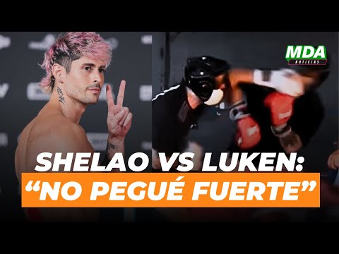 SHELAO habló de su SPARRING con LUKEN: “No fui a hacer CIRCO”