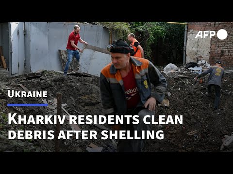 Ukraine: Kharkiv residents clean debris after Russian shelling | AFP