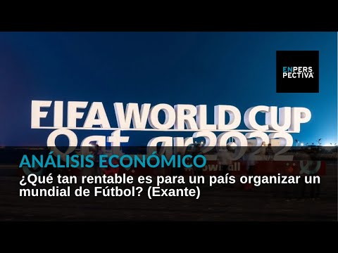 ¿Cuán rentable es para un país organizar un Mundial de Fútbol?