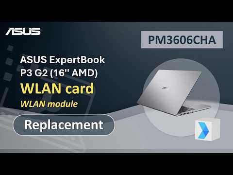 ASUS ExpertBook P3 G2 (16'' AMD) WLAN card Replacement | ASUS SUPPORT