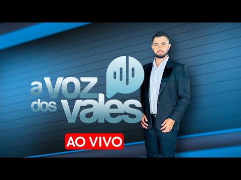 AO VIVO: Assista A Voz dos Vales | 03/09/2024