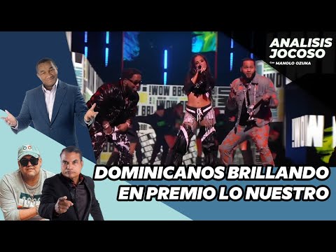 ANALISIS JOCOSO - DOMINICANOS BRILLANDO EN PREMIO LO NUESTRO