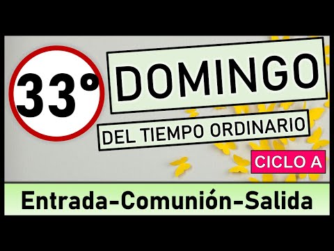 ?CANTOS PARA XXXIII DOMINGO DEL TIEMPO ORDINARIO ?19 de noviembre 2023?Cantos de entrada y comunión