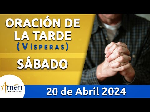 Oración de la Tarde Hoy Sábado 20 Abril 2024 l Padre Carlos Yepes | Católica | Dios