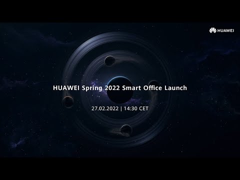 HUAWEI Spring 2022 Smart Office Launch