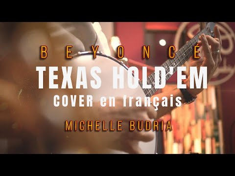 Beyoncé -Texas Hold'em ( Cover Country en français) - Michelle Budria 2025