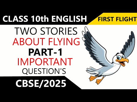 Two Stories About Flying Part 1- His First Flight | Class 10th | Important Question's And Answers