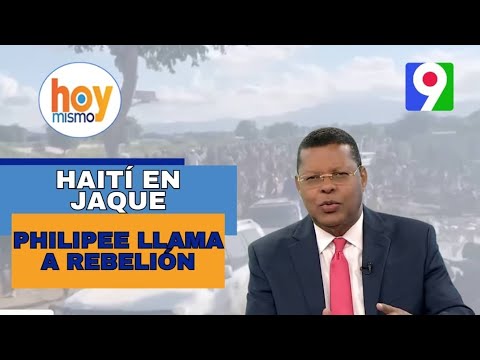 ¡Viral! Haití en jaque por llamado a rebelión de Philippe | Hoy Mismo