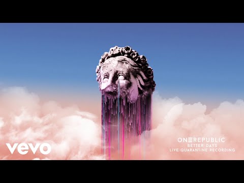 OneRepublic - Better Days (Live Quarantine Recording/Audio)