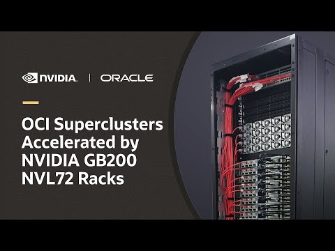 NVIDIA GB200 NVL72 Racks in Oracle Cloud Regions Around the World