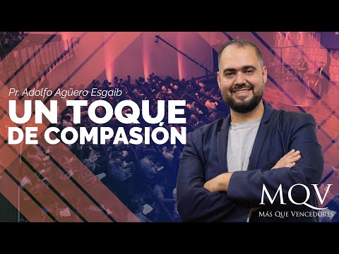 #TV304 Prédica del pastor Adolfo Agüero - Un toque de compasión
