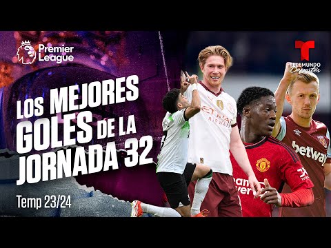 Los golazos de la jornada 32 en la Premier | Premier League | Telemundo Deportes