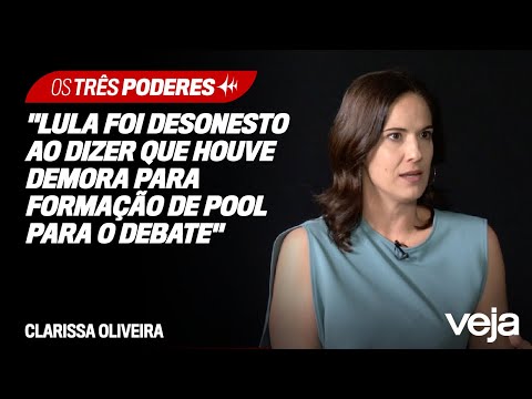 Clarissa Oliveira: Lula foi desonesto ao dizer que houve demora para formação de pool para o debate