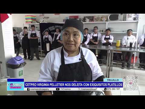 Trujillo: CETPRO Virginia Pelletier nos deleita con exquisitos platillos