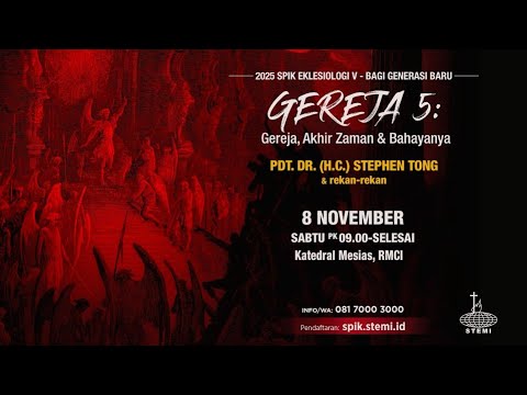Klip SPIK Eklesiologi V: Gereja, Akhir Zaman & Bahayanya