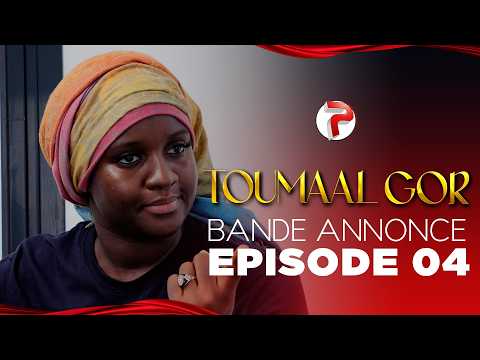 TOUMAAL GOR - Saison 01 - EPISODE 04 Bande Annonce