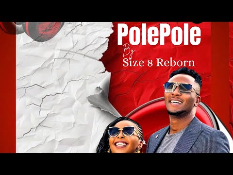 Size 8 Reborn – Pole Pole (Official Video) Sms Skiza 9846540 to 811