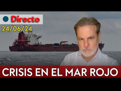 DIRECTO | EDUARDO IRASTORZA: Crisis en el mar Rojo; las armas nucleares de Rusia; Trump y Biden