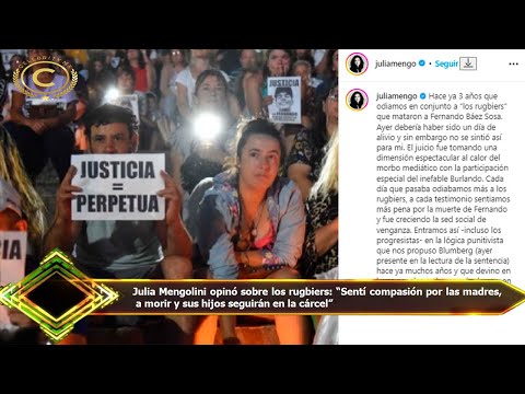 Julia Mengolini opinó sobre los rugbiers: “Sentí compasión por las madres,  a morir y sus hijos segu