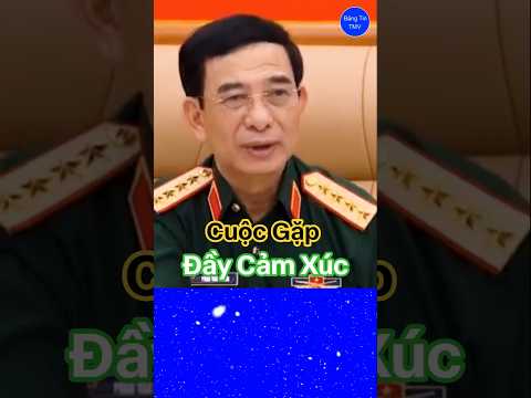 Cuộc Gặp Đầy Cảm Xúc Của Đại Tướng Phan Văn Giang #phanvangiang #phamminhchinh #luongcuong #tolam