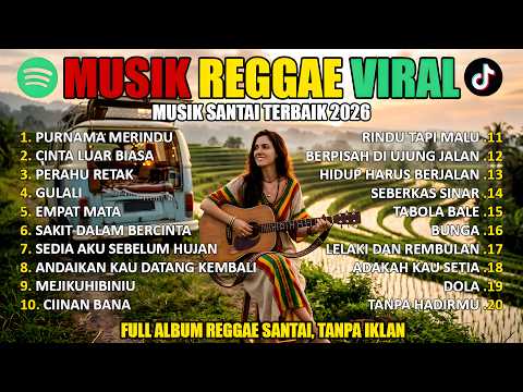 🔴RELAXING LAGU REGGAE TERBARU 2026 🌴🎵 JAUH KO PERGI 🔥 Top Hits Spotify Indonesia 2026 🎧